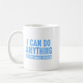 Mug I Can Do Anything Except Make Insulin  (Gauche)