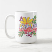 Mug I Can Do Anything motivational design (Gauche)