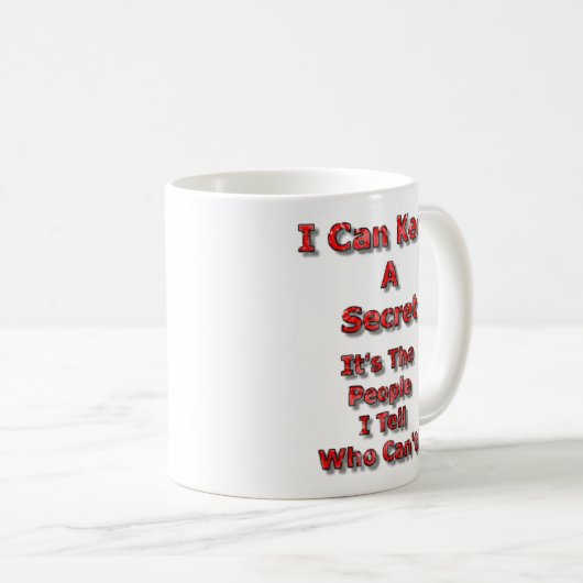 Mug I Can Keep A Secret (Devant droit)