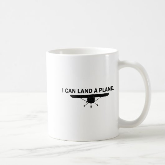 Mug I Can Land A Plane Funny Lot Aviation Quote  (Droite)