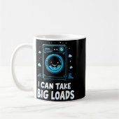 Mug I Can Take Big Loads Funny Laundry Day Washing Mac (Gauche)