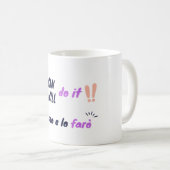 Mug I Can & Will Do it / Posso e lo faro motivation (Devant droit)