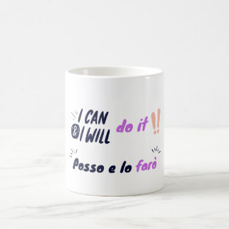Mug I Can & Will Do it / Posso e lo faro motivation