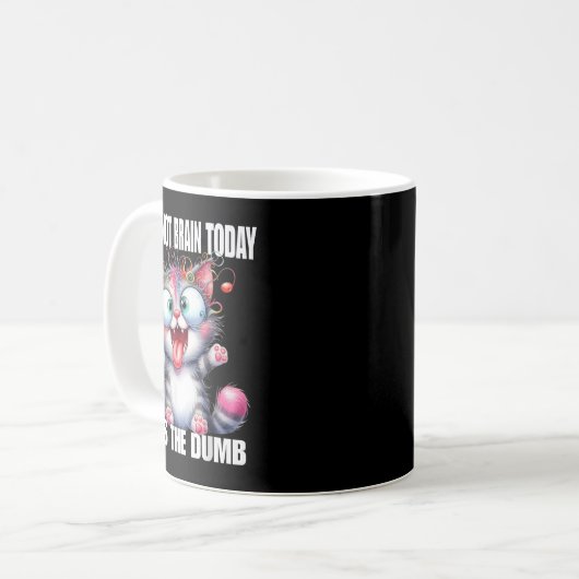 Mug I Cannot Brain Today I Has The Dumb (Devant gauche)