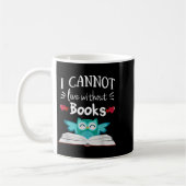 Mug I Cannot Live Without Books Owl (Gauche)