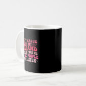 Mug I Cant Argue With My Husband Hes Older Than Me &am (Devant gauche)