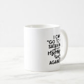 Mug I Can't Go To Hell Because Satan Has A Restraining (Devant droit)