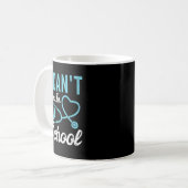 Mug I Cant Im In Pa School Physician Istant Students (Devant gauche)