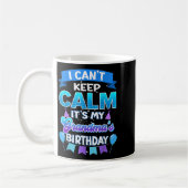 Mug I Cant Keep Calm Its My Grandma Birthday Shirt Bda (Gauche)