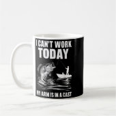Mug I Can't Work Today My Arm Is In A Cast Fishing (Gauche)