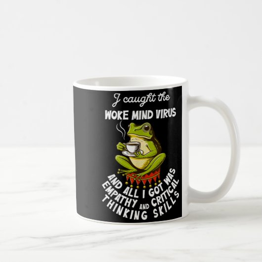 Mug I Caught The Woke Mind Virus And All I Got Was Emp (Droite)