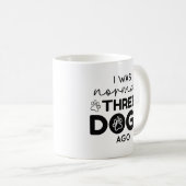 Mug I Ce que Three Dogs (Devant droit)