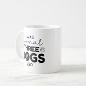 Mug I Ce que Three Dogs (Devant gauche)