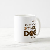 Mug I Ce que Three Dogs (Devant droit)