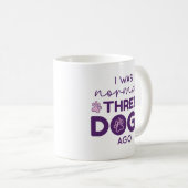 Mug I Ce que Three Dogs (Devant droit)