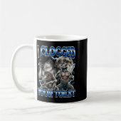 Mug I Clogged Your Toilet Funny Alpha Wolf Meme Stud B (Gauche)