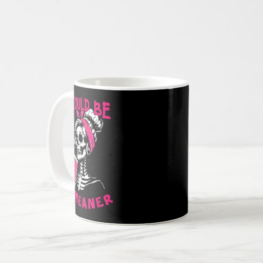 Mug I Could Be Meaner Funny Skeleton _1  (Devant gauche)