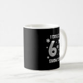 Mug I Could Use 6 7 Snow Days Funny Snowy Day Teacher (Devant droit)