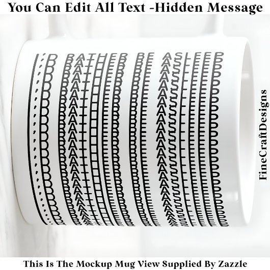 Mug I’d Rather Be Asleep Hidden Message 086 Funny 