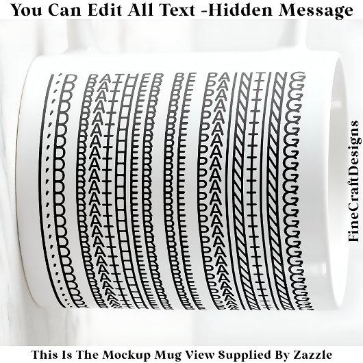 Mug I’d Rather Be Painting Hidden Message 088 Funny