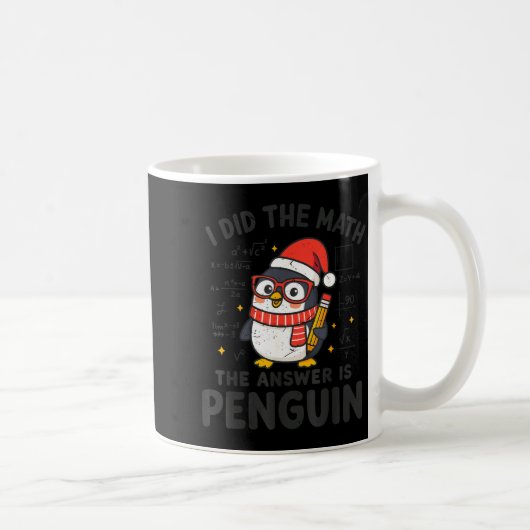 Mug I Did The Math The Answer Is Penguin Christmas Mat (Droite)