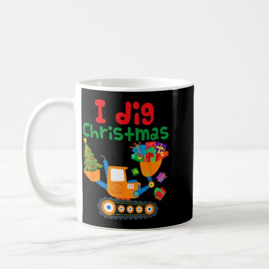 Mug I Dig Christmas Excavator Construction Boys Toddle (Gauche)