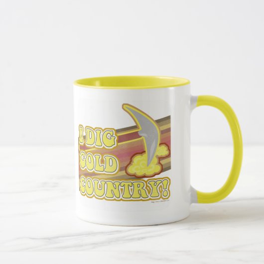 Mug I Dig Gold Country Sierra Fun Slogan Art (Droite)