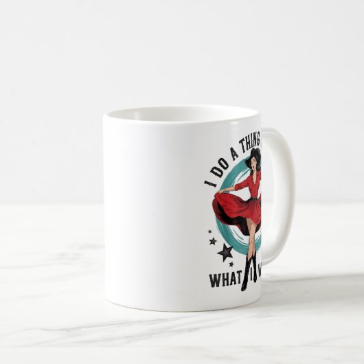 Mug I Do A Thing Called What I Want Retro Cowboy Weste (Devant droit)