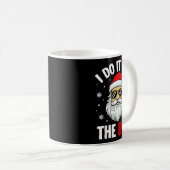 Mug I Do It For The Ho's Funny Inappropriate Christmas (Devant droit)