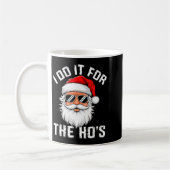 Mug I Do It For The Hos Funny Inappropriate Christmas (Gauche)