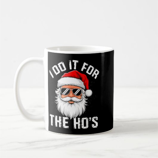 Mug I Do It For The Hos Funny Inappropriate Christmas (Gauche)