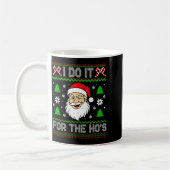 Mug I Do It For The Ho's Santa Funny Inappropriate Chr (Gauche)
