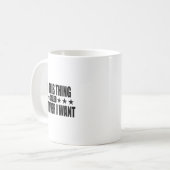 Mug I Do This Thing Called Whatever I Want  (Devant gauche)