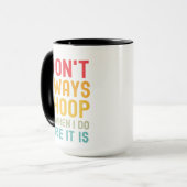 Mug I Don't Always Whoop but When I Do There it is,  (Devant gauche)