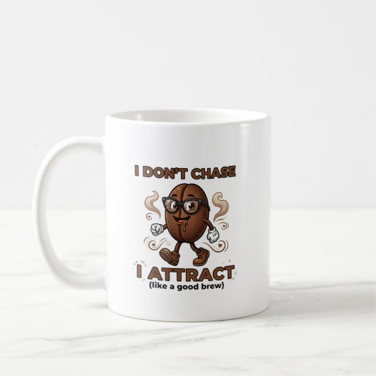 Mug I don't chase, I attract (Gauche)