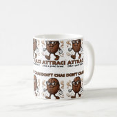 Mug I don't chase, I attract (Devant droit)