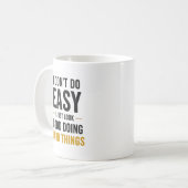 Mug I Dont Do Easy Nurse Confidence Quote (Devant gauche)