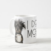 Mug I don't do mornings funny dog caffeine (Devant gauche)