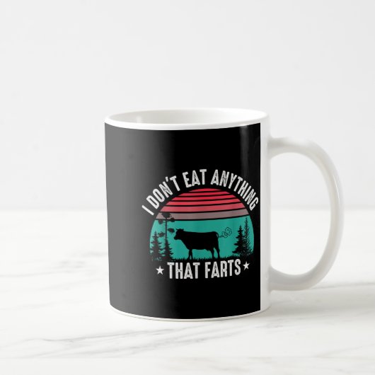 Mug I Don't Eat Anything That Farts (Droite)
