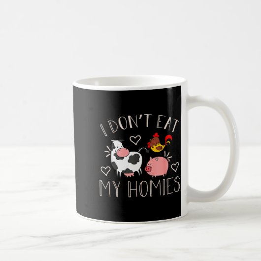 Mug I Don't Eat My Homies - Funny Vegan And Vegetarian (Droite)