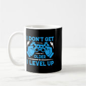 Mug I Don't Get Older I Level Up Funny Gaming Quotes B (Gauche)