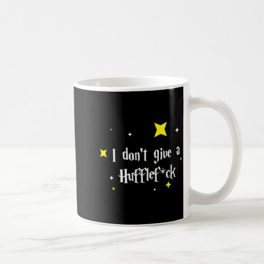 Mug I Don't Give A Hufflefor  (Droite)