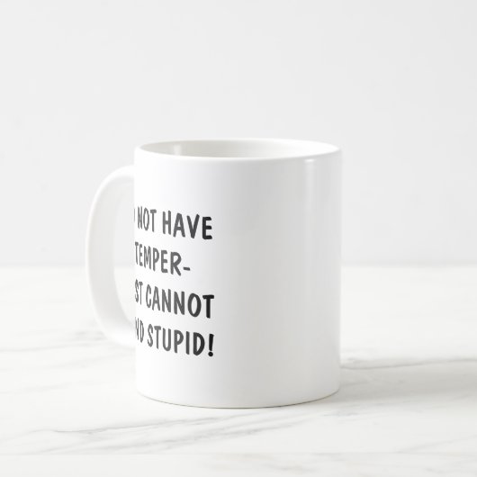 Mug I Dont Have A Temper Cant Stand Stud  (Devant gauche)