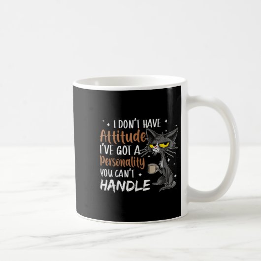 Mug I Don't Have Attitude I've Got A Ity You Cant Hand (Droite)