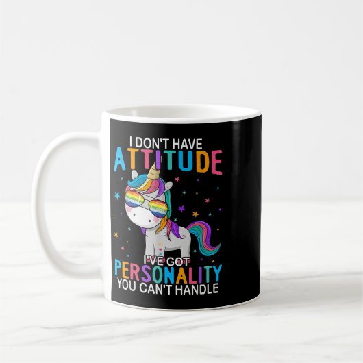 Mug I Don't Have Attitude I've Got Ity You Can't Handl (Gauche)