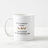 Mug I Dont Have Ducks In A Row  (Gauche)