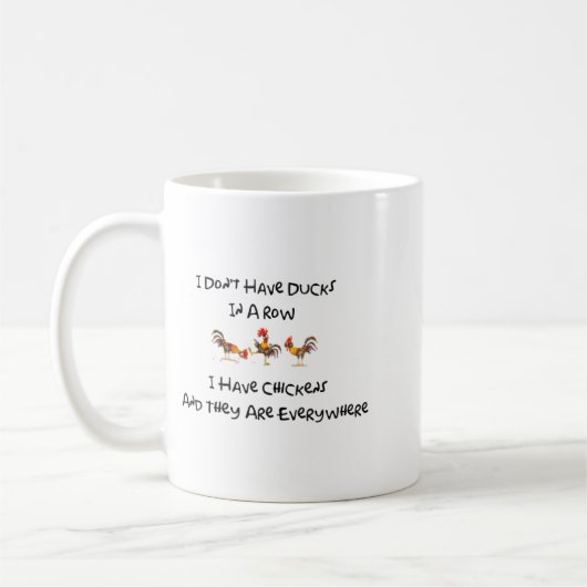Mug I Dont Have Ducks In A Row  (Gauche)