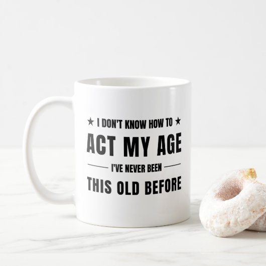 Mug i don't know how to act my age (Avec donut)