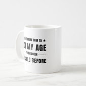 Mug i don't know how to act my age (Devant gauche)