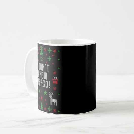 Mug I Don't Know-margo Ugly Sweater Funny Christmas Fo (Devant gauche)